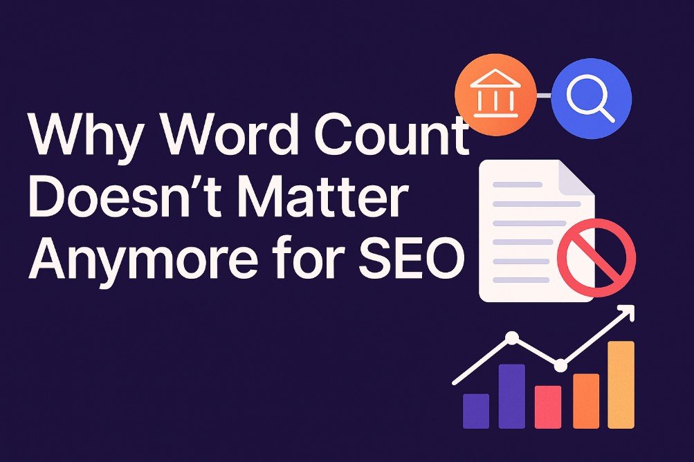 Why Word Count For SEO Doesn't Matter Any More (And What Matters Instead)